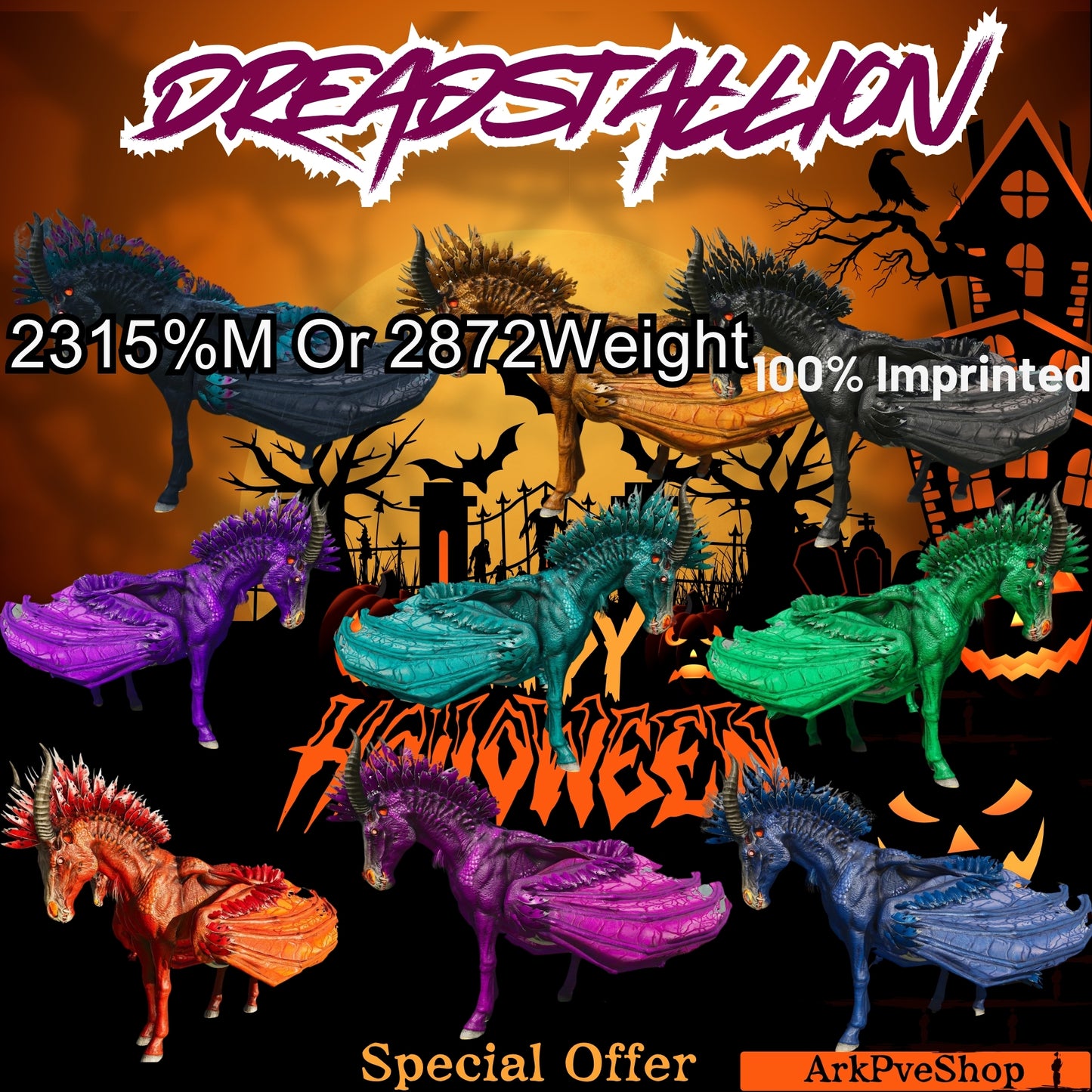 Dreadstallion / Dreadmare 362Lvl 2315%m or 2872Weight